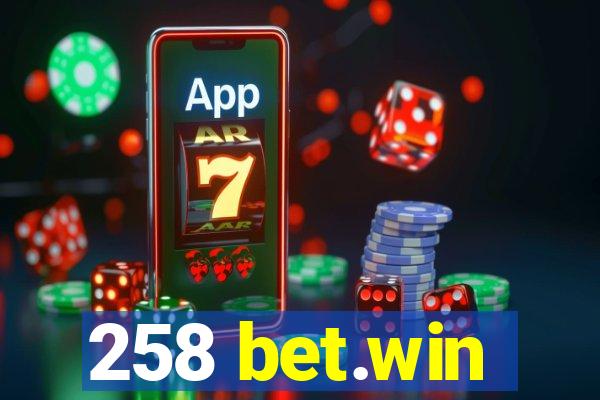 258 bet.win