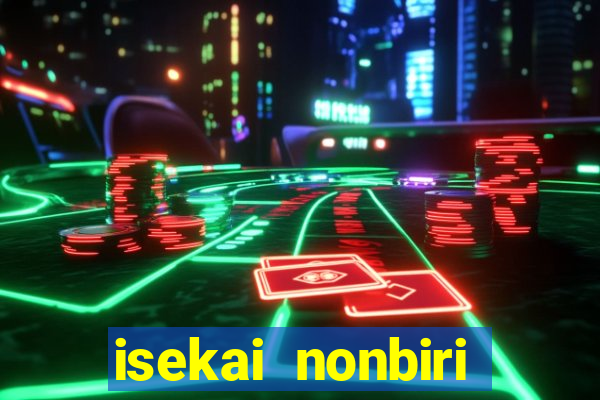 isekai nonbiri nouka 1 temporada dublado