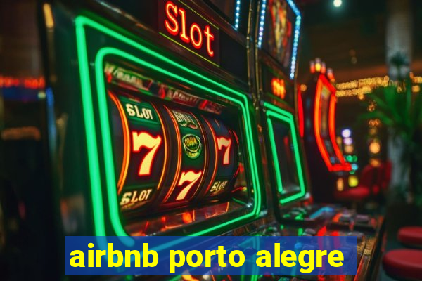 airbnb porto alegre