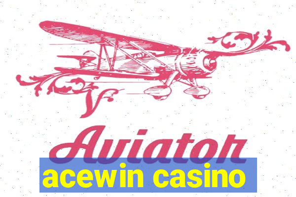 acewin casino