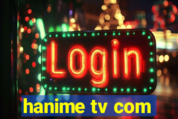 hanime tv com