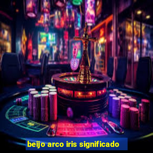 beijo arco iris significado