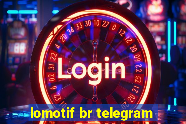 lomotif br telegram