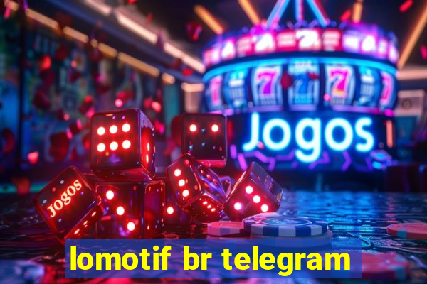lomotif br telegram