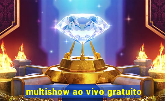 multishow ao vivo gratuito