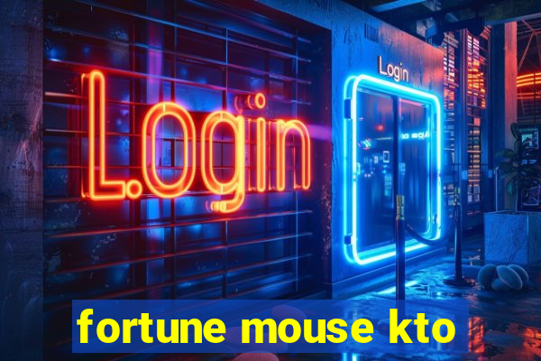 fortune mouse kto