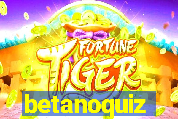 betanoquiz