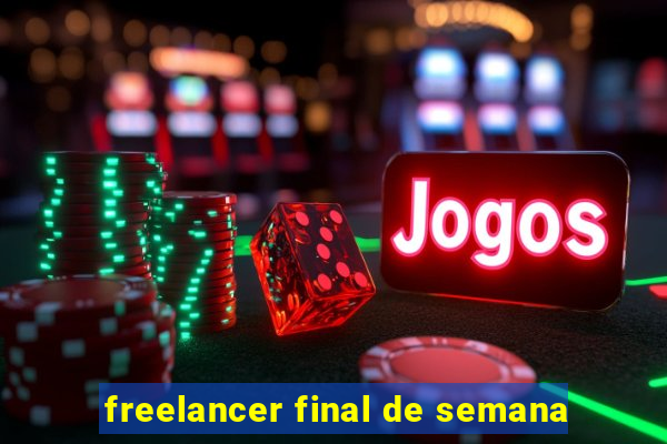 freelancer final de semana