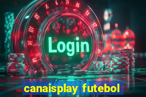 canaisplay futebol