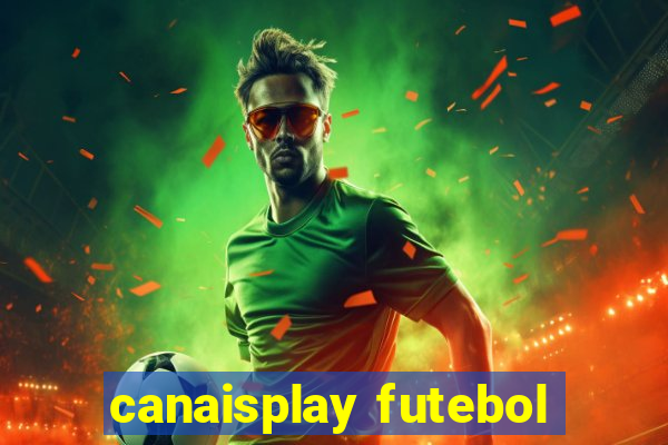 canaisplay futebol