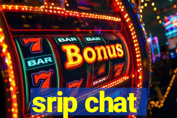 srip chat