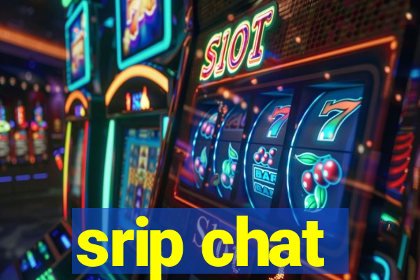 srip chat