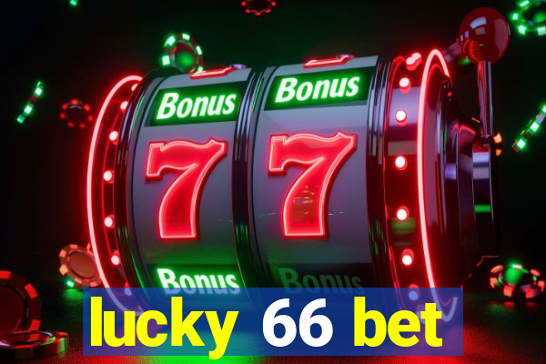 lucky 66 bet