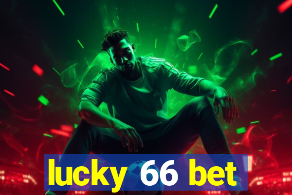 lucky 66 bet
