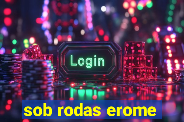 sob rodas erome