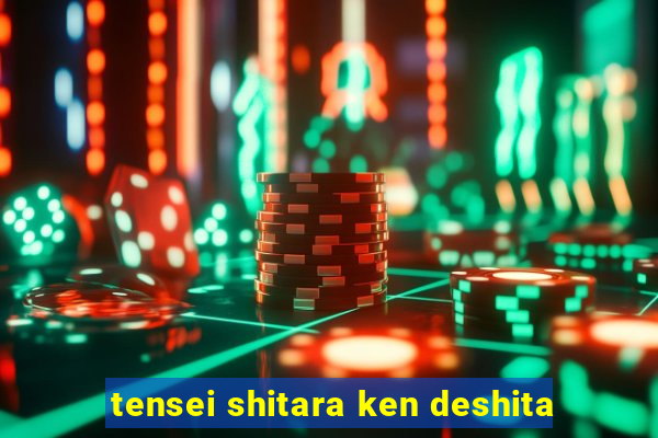 tensei shitara ken deshita