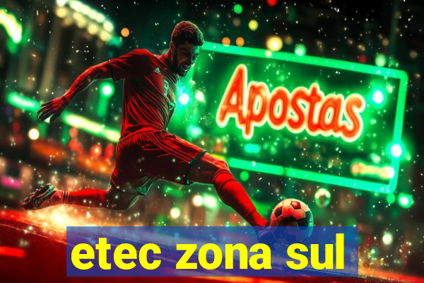 etec zona sul