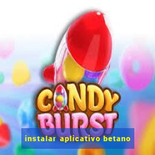 instalar aplicativo betano