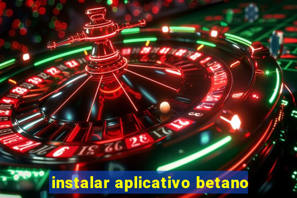 instalar aplicativo betano