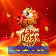 instalar aplicativo betano
