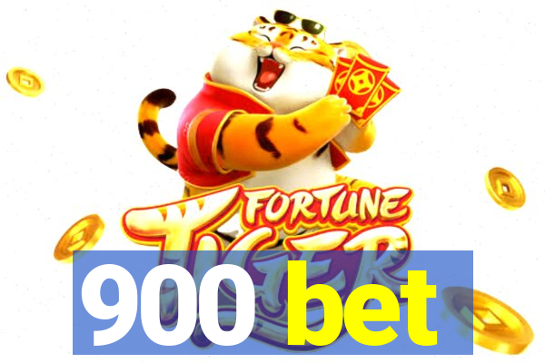 900 bet