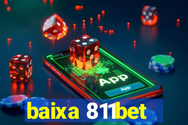baixa 811bet