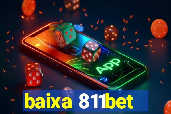baixa 811bet