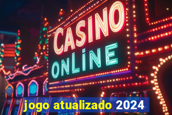 jogo atualizado 2024