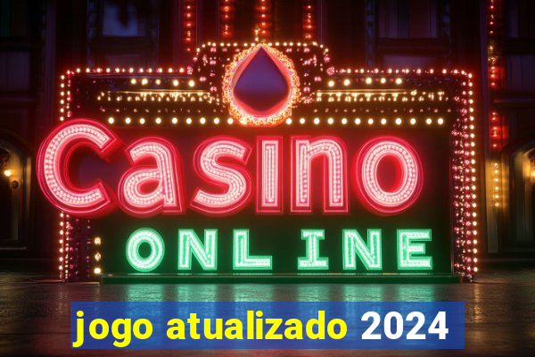 jogo atualizado 2024