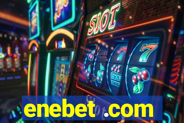 enebet .com