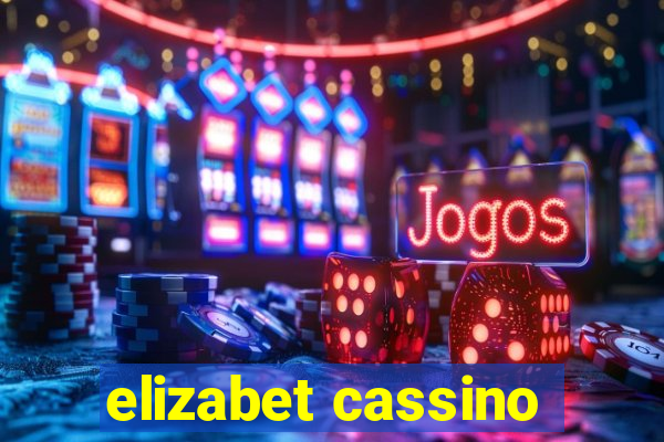 elizabet cassino
