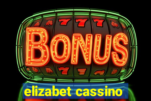 elizabet cassino