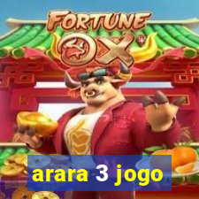 arara 3 jogo