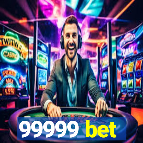 99999 bet