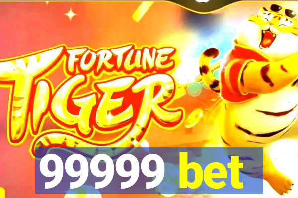 99999 bet