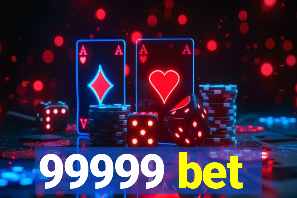 99999 bet