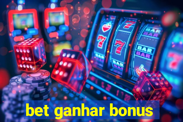 bet ganhar bonus