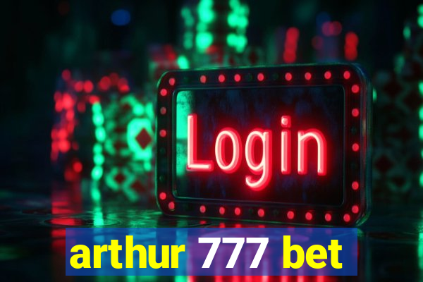 arthur 777 bet
