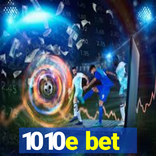 1010e bet