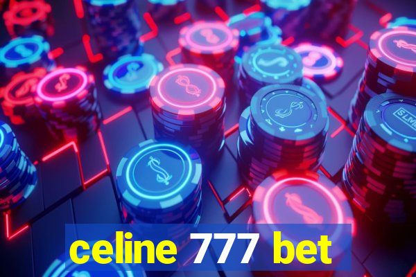 celine 777 bet