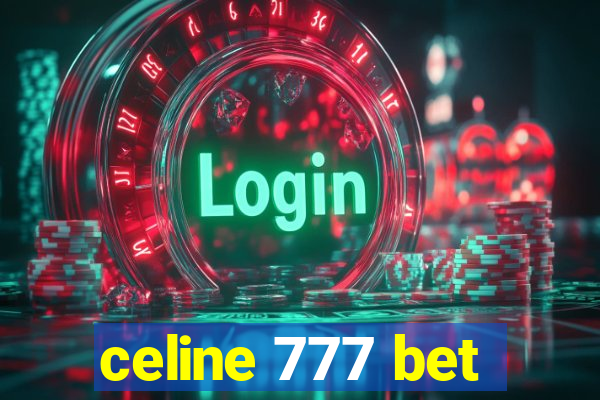 celine 777 bet