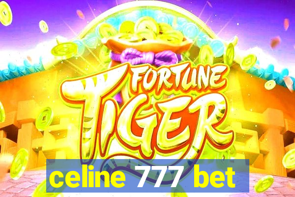 celine 777 bet