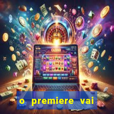 o premiere vai transmitir o jogo do flamengo hoje