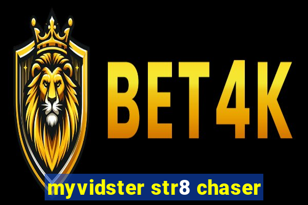 myvidster str8 chaser