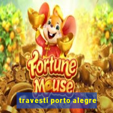 travesti porto alegre