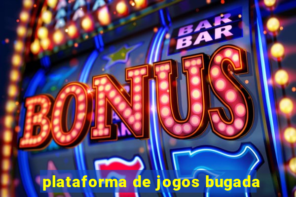plataforma de jogos bugada