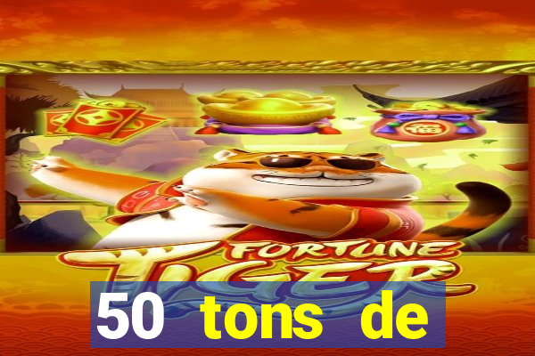 50 tons de liberdade dublado online