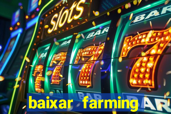 baixar farming simulator 18 dinheiro infinito