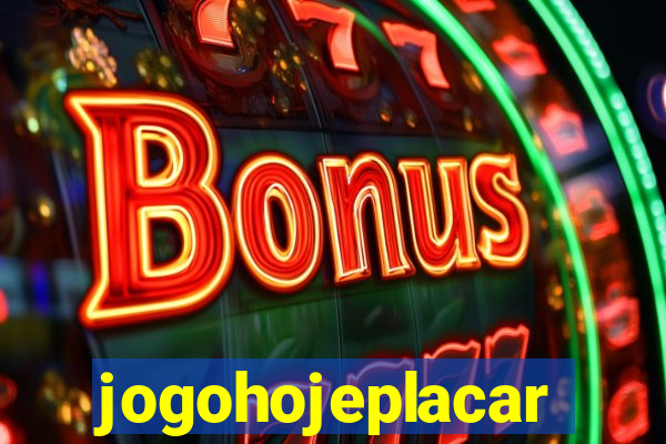jogohojeplacar