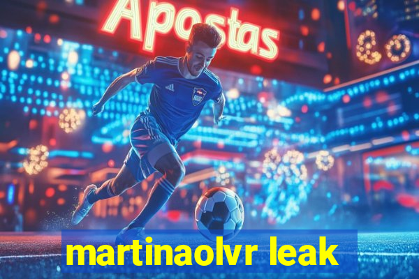 martinaolvr leak